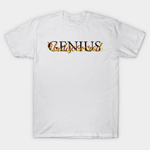 Undiscovered genius T-Shirt by Khalipsum